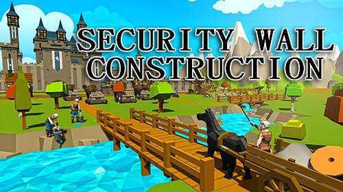 Security Walls Construction(��ȫǽ������Ϸ����)
